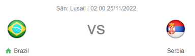 Nhận định bóng đá Brazil vs Serbia, 2h00 ngày 25/11