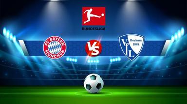 Nhận định bóng đá Bochum vs Bayern Munich, 21h30 ngày 12/2