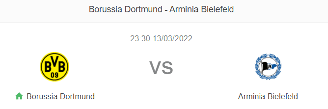 Nhận định bóng đá Dortmund vs Arminia Bielefeld, 23h30 ngày 13/3