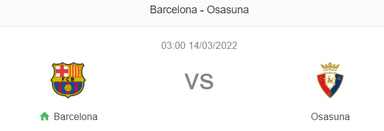 Nhận định bóng đá Barcelona vs Osasuna, 03h00 ngày 14/3