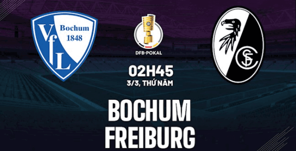 Soi kèo Bochum vs Freiburg, 02h45 ngày 3/3