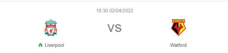 Nhận định bóng đá Liverpool vs Watford, 18h30 ngày 2/4