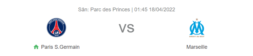 Nhận định bóng đá PSG vs Marseille, 1h45 ngày 18/4: Nới rộng khoảng cách