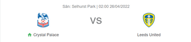 Nhận định bóng đá Crystal Palace vs Leeds United, 02h00 ngày 26/4