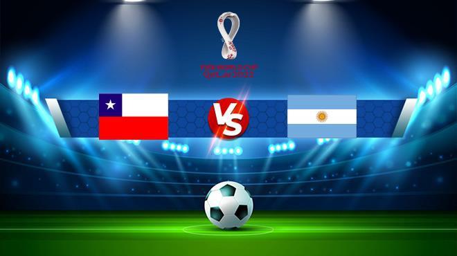 Nhận định bóng đá Argentina vs Chile, 07h00 ngày 4/6: Quyết thắng vì ngôi đầu