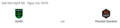 Nhận định Austin vs Houston Dynamo, 8h07 ngày 13/7