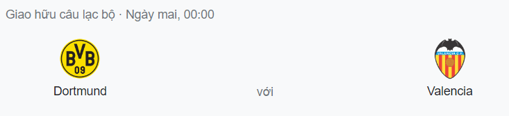 Nhận định Dortmund vs Valencia, 0h ngày 19/7