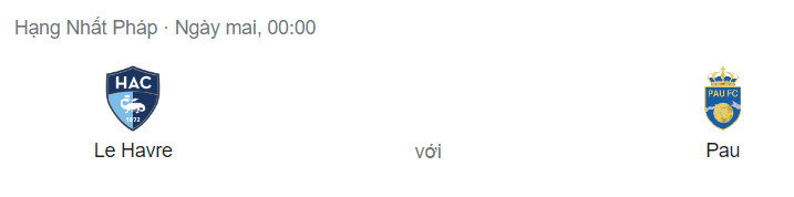 Nhận định bóng đá Le Harve vs Pau, 00h00 ngày 14/8: Chờ chiến thắng đầu tiên