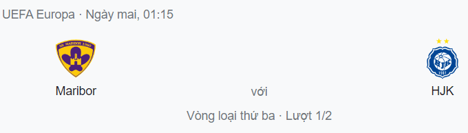 Nhận định Maribor vs HJK, 1h15 ngày 5/8