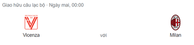 Nhận định bóng đá Vicenza vs AC Milan, 00h00 ngày 7/8