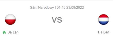 Nhận định bóng đá Ba Lan vs Hà Lan, 01h45 ngày 23/9