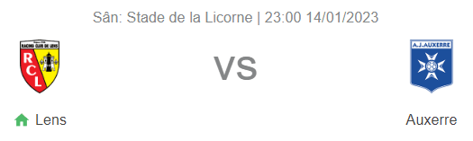 Nhận định bóng đá Lens vs Auxerre, 23h ngày 14/1