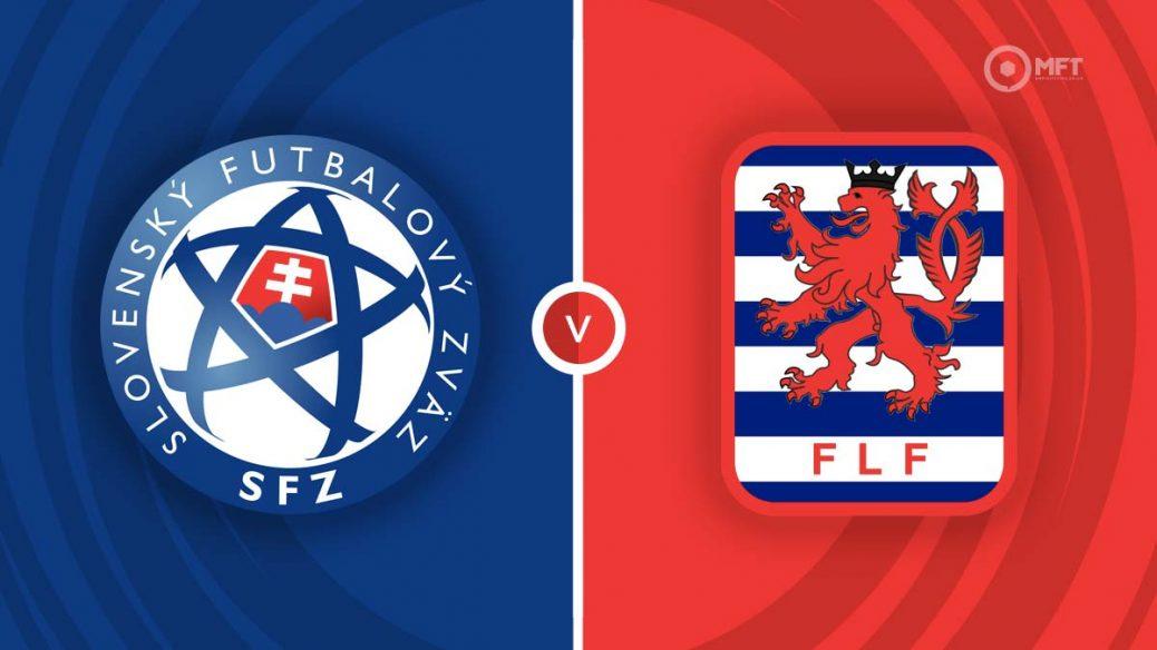 Nhận định bóng đá Luxembourg vs Slovakia, 01h45 ngày 17/10: Thắng để giữ vị trí thứ 2