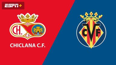 Soi kèo, dự đoán Chiclana vs Villarreal, 01h00 ngày 3/11 - Cúp nhà vua Tây Ban Nha