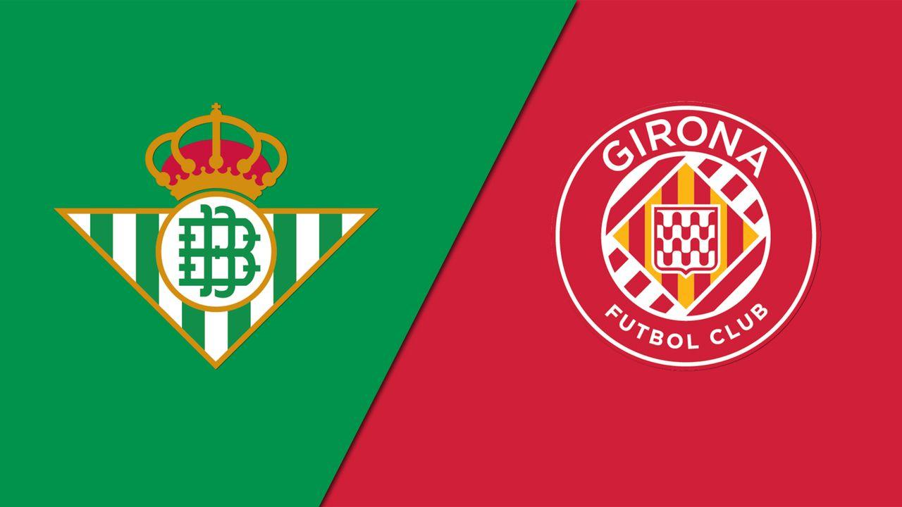 Nhận định bóng đá Betis vs Girona, 01h00 ngày 22/12