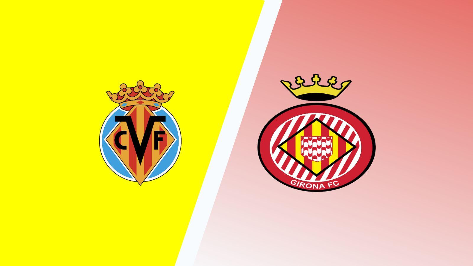 Nhận định bóng đá Villarreal vs Girona, 00h00 ngày 28/9: Bắt nạt ‘hiện tượng’