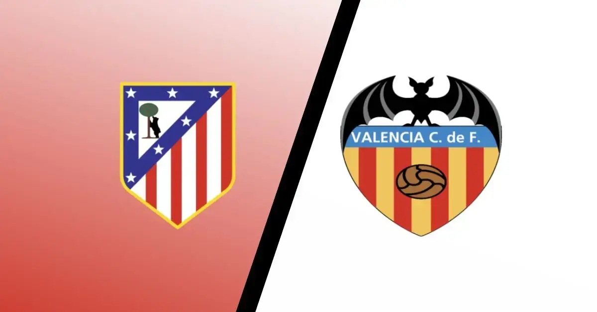 Nhận định bóng đá Atletico vs Valencia, 03h00 ngày 29/1