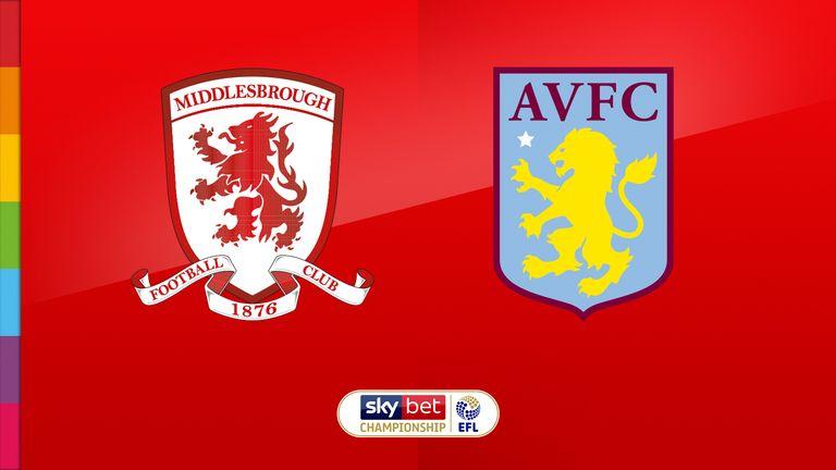 Nhận định bóng đá Middlesbrough vs Aston Villa, 00h30 ngày 07/1