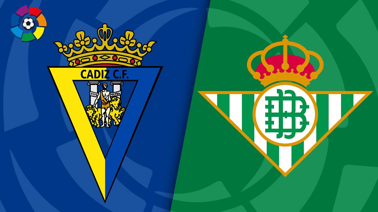 Soi kèo, dự đoán Cadiz vs Betis, 03h00 ngày 10/2 – La Liga