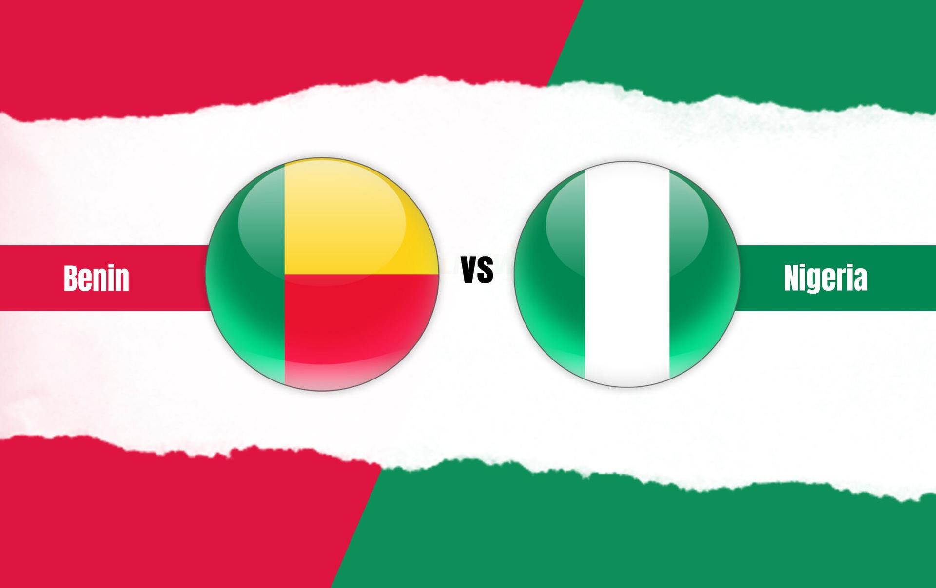 Soi kèo, dự đoán Benin vs Nigeria, 22h59 ngày 10/06, Vòng loại World Cup 2026