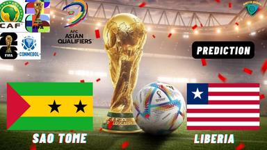 Soi kèo, dự đoán Sao Tome & Principe vs Liberia 20h00 ngày 09/06,Vòng loại World Cup 2026