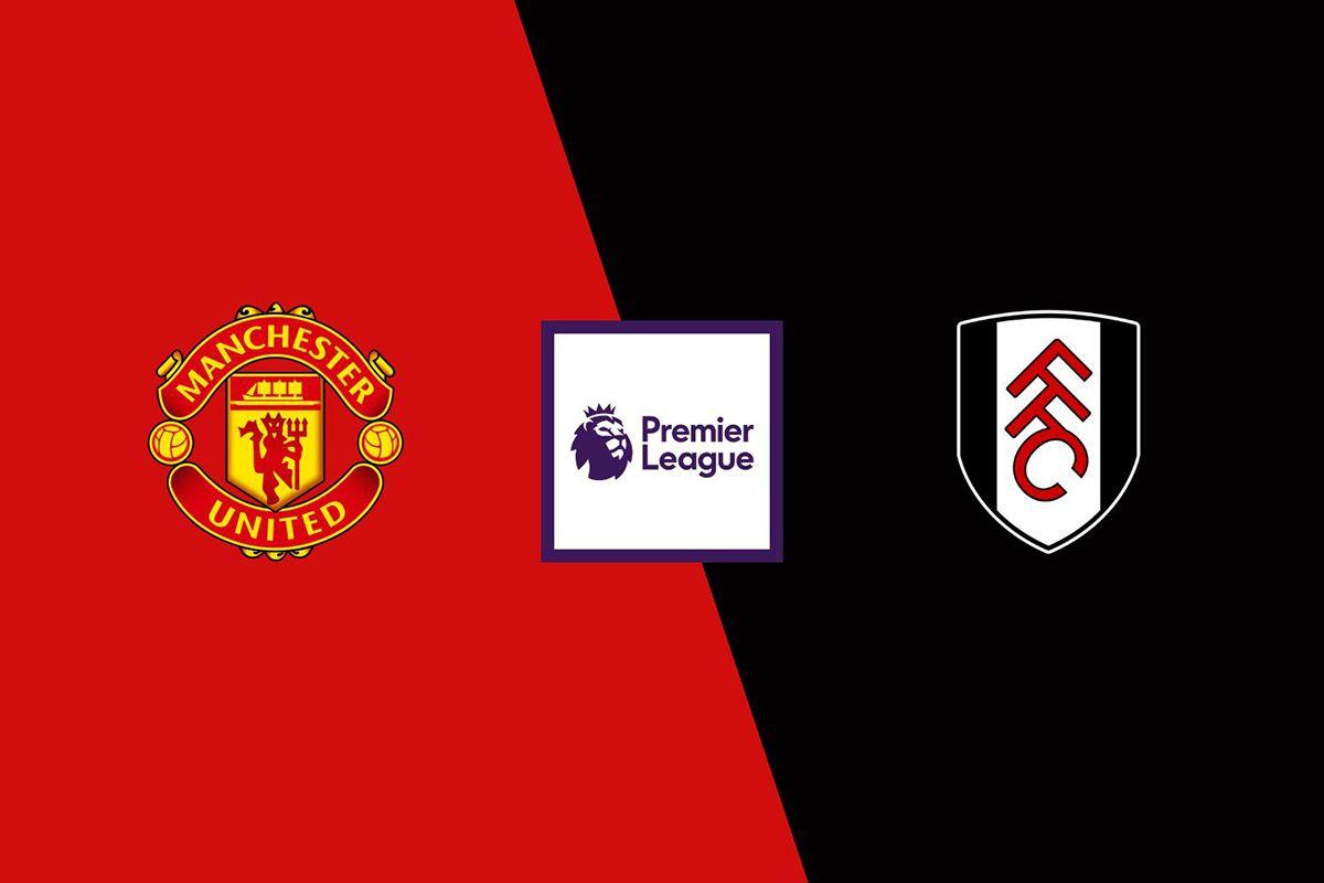 Nhận định bóng đá MU vs Fulham, 02h00 ngày 17/8