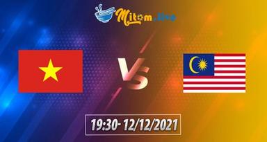 Soi kèo, nhận định Việt Nam vs Malaysia, 19h30